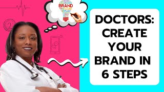 Personal branding for doctors amp other health professionals  6 steps to create yours today [upl. by Gibb]