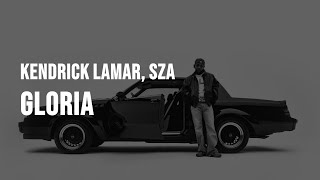 Kendrick Lamar  gloria feat SZA Clean  Lyrics [upl. by Aniuqaoj]