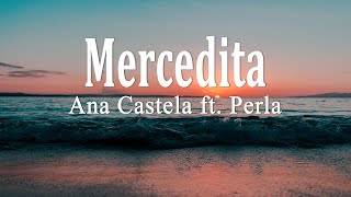 Ana Castela ft Perla  Mercedita Letra [upl. by Kokoruda]