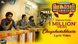 Angamaly Diaries  Chayakadakkara Lyric Video  Lijo Jose Pellissery  Official [upl. by Airotal]