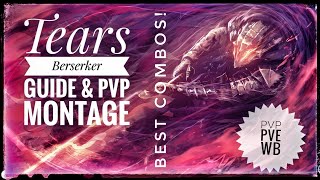 Tears  ⚔️ Berserker Guide amp PvP  PvE  WB  PvP  Branchs  Combos  DEATH  Black Desert Mobile [upl. by Assirec]