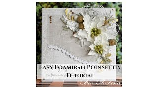 Easy Foamiran Poinsettia Tutorial [upl. by Eiralc725]