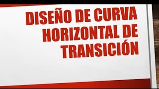 Diseño de Curva Horizontal de Transición 🚗➡️🔄 [upl. by Ayam502]