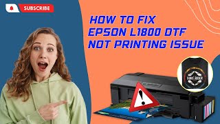 How to Fix Epson L1800 DTF Not Printing Issue  Printer Tales [upl. by Polivy33]