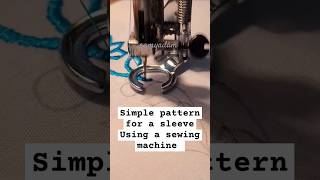 Simple pattern for a sleeve using a sewing machine regularsewingmachine reg sewingtutorial [upl. by Ydnir573]