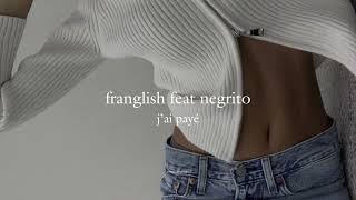 franglish feat negrito  jai payé speed up [upl. by Humfried]