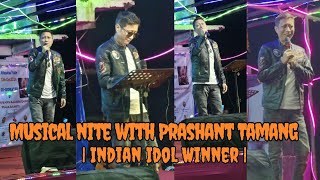 Indian Idol Season 3 winnerPrashant Tamang Mesmerized the musical niteat Pangin Durga Puja [upl. by Linders]