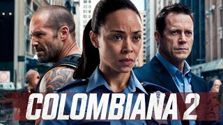 Colombiana 2 2025 Movie  Zoe Saldana Jason Statham Cliff Curtis updates Fact And Review [upl. by Ahsaelat]