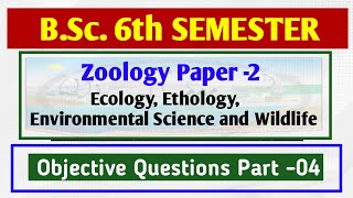 BSc 6th sem zoology Paper 2 Ecology Ethology Environmental Science and Wildlife MCQs Part 04 [upl. by Rafael]