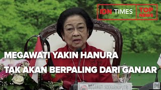 TOP NEWS OF THE DAY  Megawati Yakin Hanura Tak Akan Berpaling dari Ganjar [upl. by Beare753]