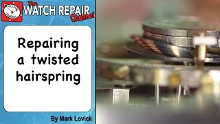 How to repair a twisted hairspring Watch repair techniques [upl. by Hermon]