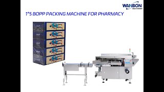 WANBON High End Horizontal Machine 1x5 BOPP Packing Machine for pharmacy [upl. by Fusco]