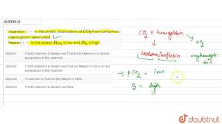 Assertion  In the alveoli dissociation of CO2 from carbaminohaemoglobin takes [upl. by Wivina]