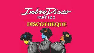 Intro Disco  Discotheque [upl. by Yttam587]