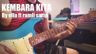 KEMBARA KITA by ella ft ramli sarip COVER GUITAR SOLO [upl. by Erbma]