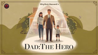 Dad  The Hero [upl. by Ysiad]