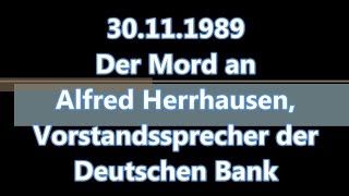 Der ungeklärte Mord an Alfred Herrhausen dem Vorstandssprecher der Deutschen Bank [upl. by Noxin]