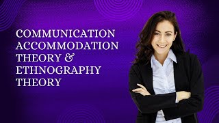 COMMUNICATION ACCOMMODATION THEORY amp ETHNOGRAPHY THEORY FULL EXPLANATION IN URDU [upl. by Cheria]