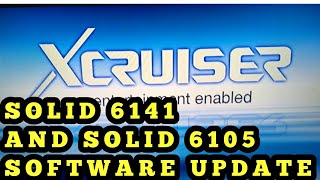 SOLID 6105 AND SOLID 6141 SOFTWARE UPDATE XCRUSIER HD [upl. by Yroc]