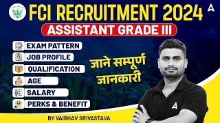 FCI RECRUITMENT 2024  ASSISTANT GRADE III  EXAM PATTERNJOB PROFILE जाने सम्पूर्ण जानकारी [upl. by Oswell]