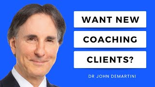 What to Do if Youre a Coach Struggling to Get Clients  Dr John Demartini [upl. by Meri768]