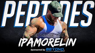 Ipamorelin  Peptides Episode 10  The Safest Best amp MOST Effective Peptide to Sky Rocket Your HGH [upl. by Eiramasil165]