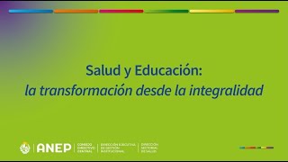 Salud y Educación la transformación desde la integralidad [upl. by Gala872]