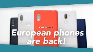 How European Phone Brands Are Making a Comeback [upl. by Bradeord734]