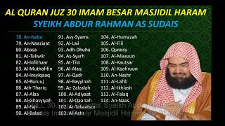 alquran FULL 30J Juz Murottal Syeikh Abdurrahman As Sudais Imam Besar Masjidil Haram Juz 30 [upl. by Feingold]