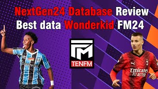 FOOTBALL MANAGER 2024  NextGen24 Database Review  Review và hướng dẫn cài đặt data Wonderkid FM24 [upl. by Nyliuqcaj846]