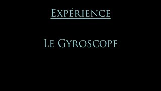 Rotation des solides  lexpérience du gyroscope [upl. by Einahets]