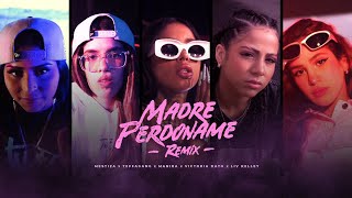 Mestiza Teffa gang Manira Victoria Dato Liv Kelley  Madre Perdoname Remix Video Oficial [upl. by Yntrok]