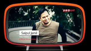 Saipul Jamil  Ratu Hatiku Official Music Video [upl. by Gollin584]