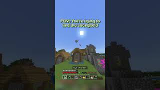 POV You’re trying to find the stronghold minecraft cool foryou gaming shortfeed funny lol [upl. by Lleinnad]