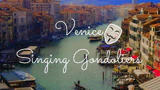 Singing Gondoliers In Venice [upl. by Hakceber]