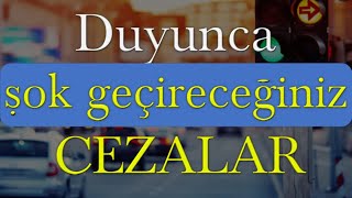 Şok edici trafik cezalar Bugün resmi gazetede yayımlandıHerkesi yakından ilgilendiriyor [upl. by Hyacintha]