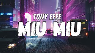 Tony Effe  MIU MIU Testo [upl. by Caneghem]