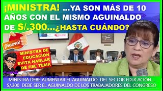 🔴😱LO ULTIMO👉 ¡MINISTRA …YA SON MÁS DE 10 AÑOS CON EL MISMO AGUINALDO DE S300…¿HASTA CUÁNDO [upl. by Affra]