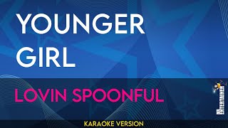 Younger Girl  Lovin Spoonful KARAOKE [upl. by Ybrad]