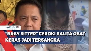 Cekoki Balita Obat Keras Baby Sitter di Surabaya jadi Tersangka [upl. by Zela]