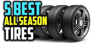 Top 5 All Season Tire  Best All Season Tire Review [upl. by Aikahs98]