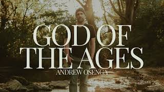 God Of The Ages  Andrew Osenga Audio [upl. by Imhskal]