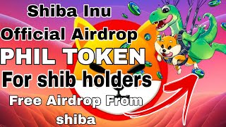 Shiba Inu Free Airdrop For shib holders  Phil token Official Airdrop Shiba news Telugu today [upl. by Littlejohn]