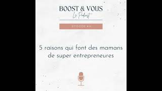 14  5 raisons qui font des mamans de super entrepreneures [upl. by Correy740]