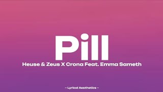 Heuse amp Zeus X Crona  Pill Feat Emma Sameth  Lyrics  35 Mins Loop  Lyrical Aesthetics [upl. by Leanne310]