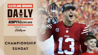 Reactions to NFL Championship Sunday  Cleveland Browns Daily [upl. by Zulch760]