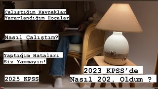 2023 KPSS’de Nasıl 202 Oldum 2025 KPSS Tavsiyelerim KPSS Nasıl Çalışılır 2024kpss [upl. by Ycinuq809]