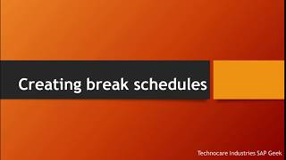 Creating break schedules [upl. by Anirbus]