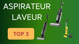 TOP 3  MEILLEUR ASPIRATEUR LAVEUR 2024  COMPARATIF SIMPLE ET EFFICACE [upl. by Somerville387]