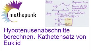 Hypotenusenabschnitte berechnen Der Kathetensatz des Euklid [upl. by Monafo657]